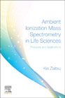 Ambient Ionization Mass Spectrometry in Life Sciences: Principles and Applications