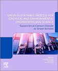 Green Sustainable Processes for Chemical and Environmental Engineering and Science: Supercritical Carbon Dioxide as Green Solvent
