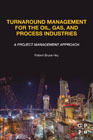 Management for the Oil, Gas, and Process Industries: A Project Management Approach