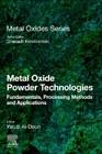 Metal Oxide Powder Technologies: Fundamentals, Processing Methods, and Applications
