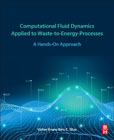 Computational Fluid Dynamics Applied to Waste-to-Energy-Processes: A Hands-On Approach