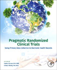 Pragmatic Randomized Clinical Trials Using Primary Data Collection and Electronic Health Records