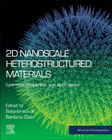 2D Nanoscale Heterostructured Materials: Synthesis, Properties and Applications