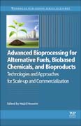 Advanced Bioprocessing for Alternative Fuels, Biobased Chemicals, and Bioproducts: Technologies and Approaches for Scale-Up and Commercialization