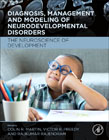 Diagnosis, Management and Modeling of Neurodevelopmental Disorders: The Neuroscience of Development
