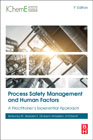 Process Safety Management and Human Factors: A Practitioners Experiential Approach