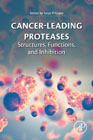 Cancer-Leading Proteases: Structures, Functions, and Inhibition