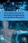 Information Sources for Biomedical Engineering and Medical Informatics