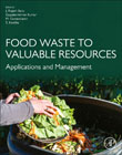 Food Waste to Valuable Resources: Applications and Management