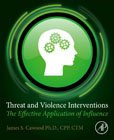 Threat and Violence Interventions: The Effective Application of Influence