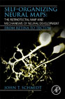 Self-Organizing Neural Maps: The Retinotectal Map and Mechanisms of Neural Development