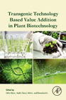 Transgenic Technology Based Value Addition in Plant Biotechnology