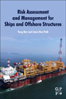 Risk Assessment and Management for Ships and Offshore Structures
