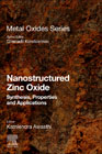 Nanostructured Zinc Oxide: Synthesis, Properties and Applications