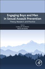Engaging Boys and Men in Sexual Assault Prevention: Theory, Research and Practice