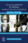 Cyclic Plasticity of Metals: Modeling Fundamentals and Applications
