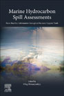 Marine Hydrocarbon Spill Assessments: From Risk of Spill through to Probabilities Estimates