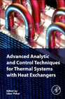 Advanced Analytic and Control Techniques for Thermal Systems with Heat Exchangers