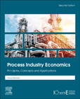Process Industry Economics: Principles, Concepts and Applications