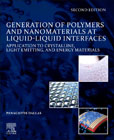 Generation of Polymers and Nanomaterials at Liquid-Liquid Interfaces: Application to Crystalline, Light Emitting and Energy Materials