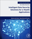 Intelligent Data Security Solutions for e-Health Applications