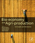Bio-economy and Agri-production: Concepts and Evidence