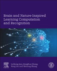Brain and Nature-Inspired Learning Computation and Recognition