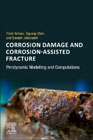 Corrosion Damage and Corrosion-Assisted Fracture: Peridynamic Modelling and Computations