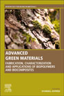Advanced Green Materials: Fabrication, Characterization and Applications of Biopolymers and Biocomposites