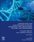 Identification and Quantification of Drugs, Metabolites, Drug Metabolizing Enzymes, and Transporters: Concepts, Methods, and Translational Sciences