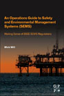 An Operations Guide to Safety and Environmental Management Systems (SEMS): Making Sense of BSEE SEMS Regulations