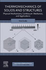 Thermomechanics of Solids and Structures: Physical Mechanisms, Continuum Mechanics, and Applications