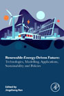 Renewable-Energy-Driven Future: Technologies, Applications, Sustainability, and Policies
