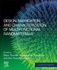 Design, Fabrication and Characterization of Multifunctional Nanomaterials