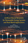 Artificial Neural Networks for Renewable Energy Systems and Manufacturing Applications