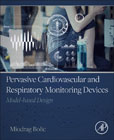 Pervasive Cardiac and Respiratory Monitoring Devices: Simulation and Design of Wearable Devices