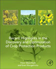 Recent Highlights in the Discovery and Optimization of Crop Protection Products