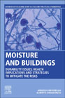Moisture and Buildings: Durability Issues, Health Implications and Strategies to Mitigate the Risks