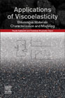 Applications of Viscoelasticity: Bituminous Materials Characterization and Modeling