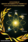 Applications of Nuclear and Radioisotope Technology: The Atom for Peace and Sustainable Development