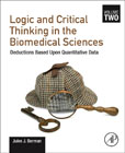 Logic and Critical Thinking in the Biomedical Sciences: Volume 2: Deductions Based Upon Quantitative Data