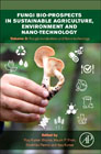 Fungi Bio-prospects in Sustainable Agriculture, Environment and Nano-technology: Volume 3: Functional Genomics and Nano-technology