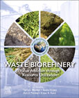 Waste Biorefinery: Value Addition through Resources Utilization