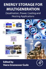 Energy Storage for Multi-generation: Desalination, Power, Cooling and Heating Applications