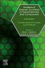 Handbook of Greener Synthesis of Nanomaterials and Compounds: Volume 1: Fundamental Principles and Methods