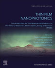 Thin Film Nanophotonics: Conclusions from the Third International Workshop on Thin Films for Electronics, Electro-Optics, Energy and Sensors (TFE3S)