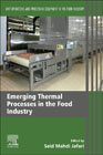Emerging Thermal Processes in the Food Industry: Unit Operations and Processing Equipment in the Food Industry