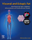 Visceral and Ectopic Fat: Risk Factors for Type 2 Diabetes, Atherosclerosis, and Cardiovascular Disease