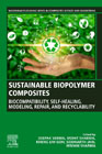 Sustainable Biopolymer Composites: Biocompatibility, Self-healing, Modeling, Repair and Recyclability