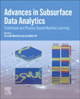 Advances in Subsurface Data Analytics: Traditional and Physics-Based Machine Learning